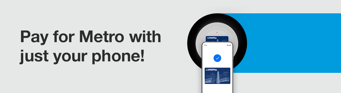 Pay for Metro with just your phone!